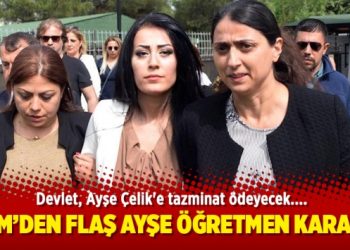 AYM’den flaş Ayşe öğretmen kararı!