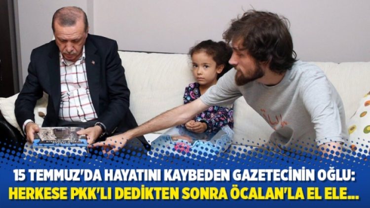 Mustafa Cambaz’ın oğlu: Herkese PKK’lı dedikten sonra Öcalan’la el ele…