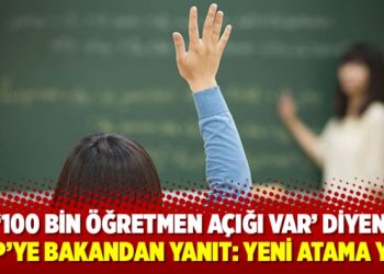 ‘100 bin öğretmen açığı var’ diyen CHP’ye bakandan yanıt: Yeni atama yok