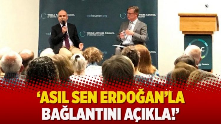 ‘Asıl sen Erdoğan’la bağlantını açıkla!’