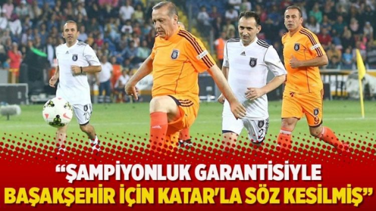 Ahmet Takan: Şampiyonluk garantisiyle Başakşehir için Katar’la söz kesilmiş