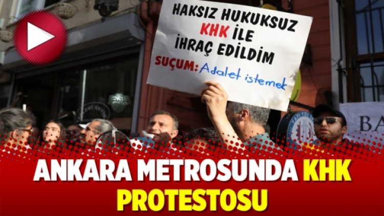 Ankara metrosunda KHK protestosu