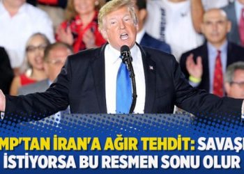 Trump’tan İran’a ağır tehdit: Savaşmak istiyorsa bu resmen sonu olur