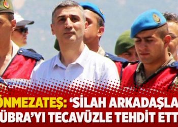 Sönmezateş: ‘Silah arkadaşları Kübra’yı tecavüzle tehdit etti’