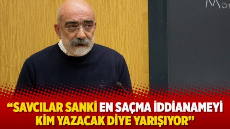 Ahmet Altan: Savcılar sanki en saçma iddianameyi kim yazacak diye yarışıyor