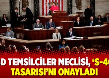 ABD Temsilciler Meclisi, ‘S-400 tasarısı’nı onayladı
