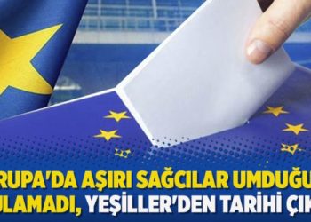 Avrupa’da aşırı sağcılar umduğunu bulamadı, Yeşiller’den tarihi çıkış