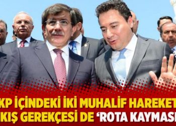 Taşgetiren: AKP içindeki iki muhalif hareketin çıkış gerekçesi de “Rota Kayması”
