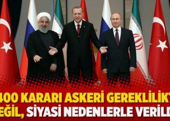 ‘S-400 kararı askeri gereklilikten değil, siyasi nedenlerle verildi’