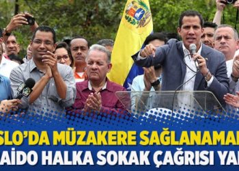 Oslo’da müzakere sağlanamadı, Guaido halka sokak çağrısı yaptı
