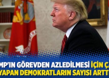 Trump’ın görevden azledilmesi için çağrı yapan Demokratların sayısı arttı