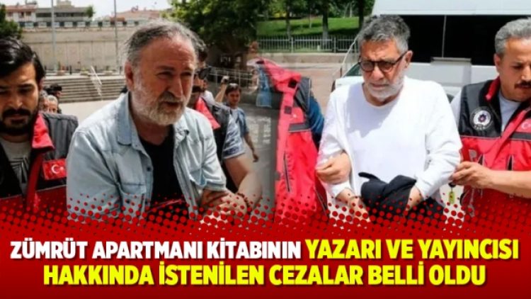 Zümrüt Apartmanı kitabının yazarı ve yayıncısı hakkında istenilen cezalar belli oldu
