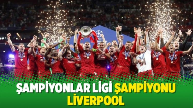 Şampiyonlar Ligi şampiyonu Liverpool