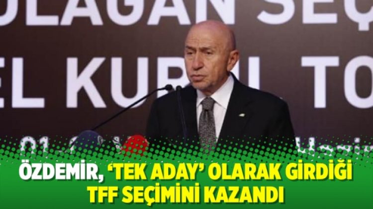 Özdemir, ‘tek aday’ olarak girdiği TFF seçimini kazandı