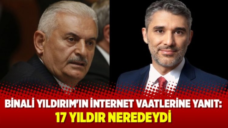 Eski Google uzmanından Binali Yıldırım’ın internet vaatlerine yanıt: 17 yıldır neredeydi
