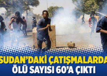 Sudan’daki çatışmalarda ölü sayısı 60’a çıktı