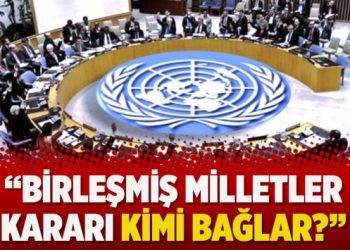 BM Kararı kimi bağlar?