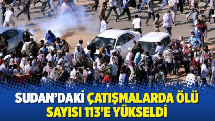 Sudan’daki çatışmalarda ölü sayısı 113’e yükseldi
