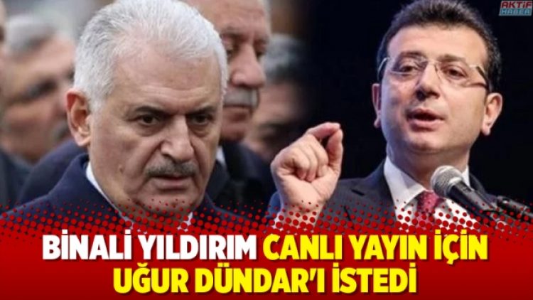 Binali Yıldırım canlı yayın için Uğur Dündar’ı istedi