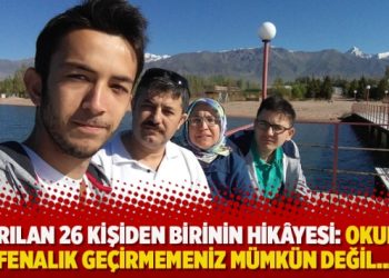 Kaçırılan 26 kişiden birinin hikâyesi: Okurken fenalık geçirmemeniz mümkün değil