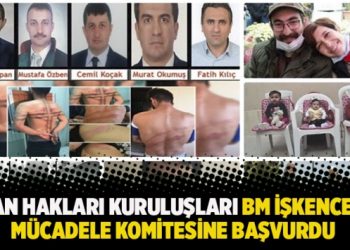 İnsan Hakları kuruluşlarından BM İşkenceyle Mücadele Komitesine Türkiye başvurusu
