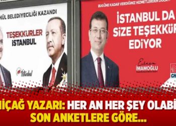 ​Yeniçağ yazarı: Her an her şey olabilir, son anketlere göre…