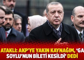 Can Ataklı: AKP’ye yakın kaynağım, ‘Galiba Soylu’nun bileti kesildi’ dedi