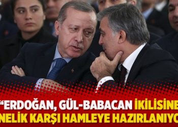 ​Selvi: Erdoğan, Gül-Babacan ikilisine yönelik karşı hamleye hazırlanıyor