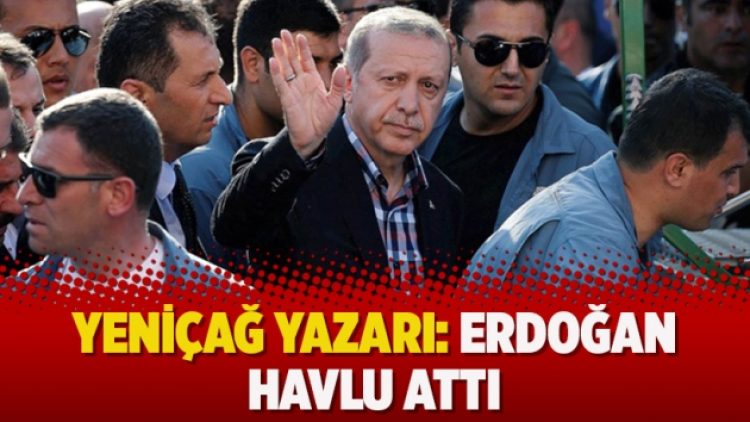 Yeniçağ yazarı: Erdoğan havlu attı