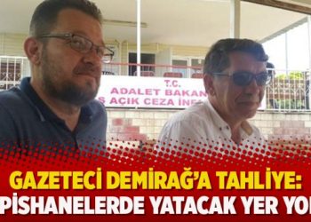 Gazeteci Demirağ’a tahliye: Hapishanelerde yatacak yer yok…