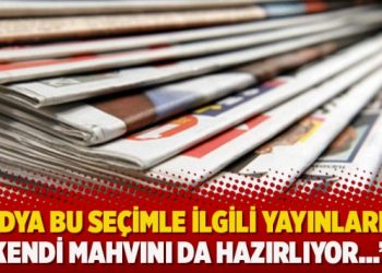 “Medya bu seçimle ilgili yayınlarıyla kendi mahvını da hazırlıyor…”