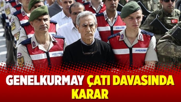 Genelkurmay çatı davasında karar