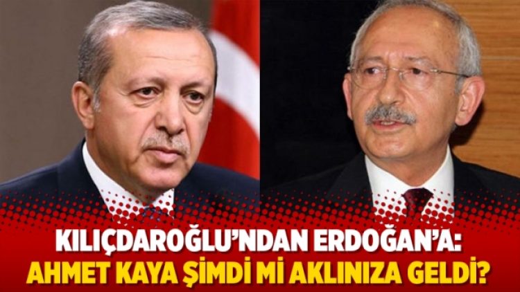 Kılıçdaroğlu: Ahmet Kaya şimdi mi aklınıza geldi?