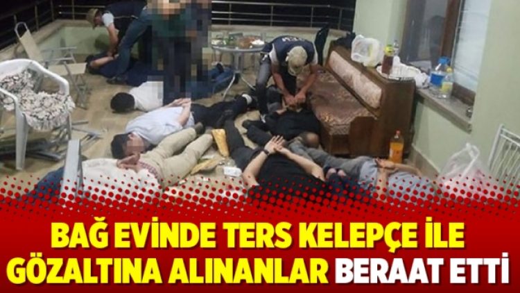 Bağ evinde ters kelepçe ile gözaltına alınanlar beraat etti