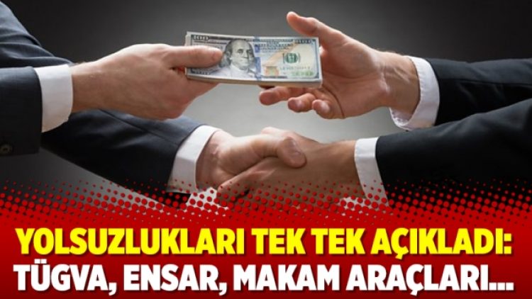 Yolsuzlukları tek tek açıkladı: TÜGVA, Ensar, makam araçları…