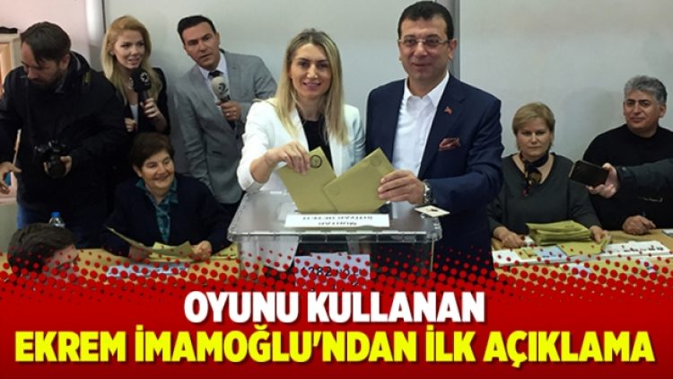 Oyunu kullanan Ekrem İmamoğlu’ndan ilk açıklama