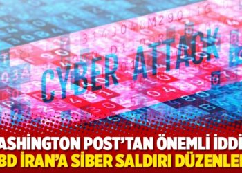 Washington Post: ABD İran’a siber saldırı düzenledi