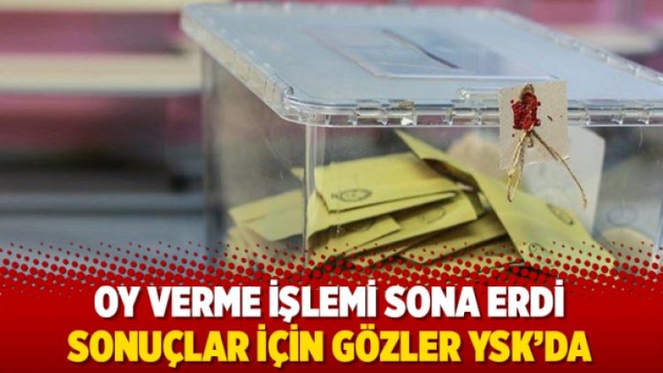 Oy verme işlemi sona erdi