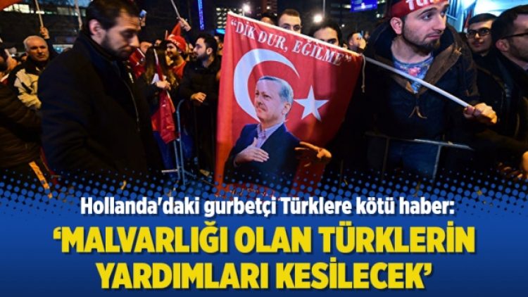Hollanda’dan Türkiye’de malvarlığı olan göçmenlere yönelik yasa hazırlığı: “Yardımlar kesilecek”