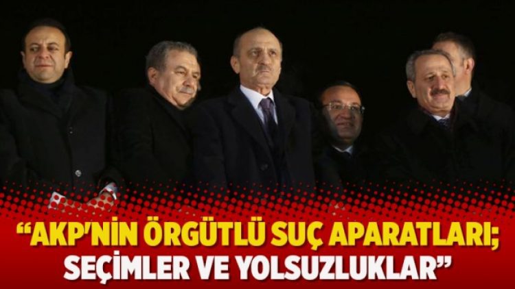 AKP’nin örgütlü suç aparatları; Seçimler ve yolsuzluklar