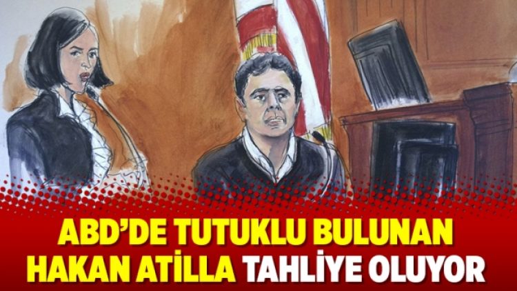 ABD’de tutuklu bulunan Hakan Atilla tahliye oluyor