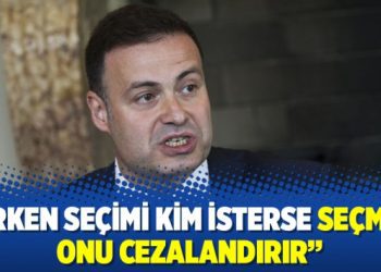 “Erken seçimi kim isterse seçmen onu cezalandırır”