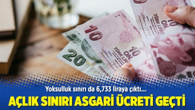 Açlık sınırı asgari ücreti geçti