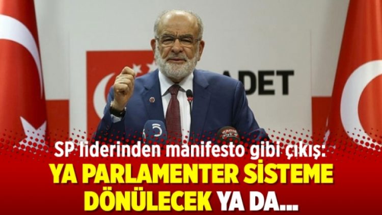 SP liderinden manifesto gibi çıkış: Ya parlamenter sisteme dönülecek ya da…