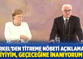 Merkel’den titreme nöbeti açıklaması: İyiyim, geçeceğine inanıyorum