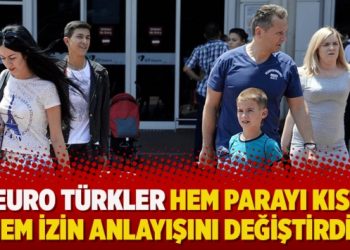 Euro Türkler hem parayı kıstı hem izin anlayışını değiştirdi