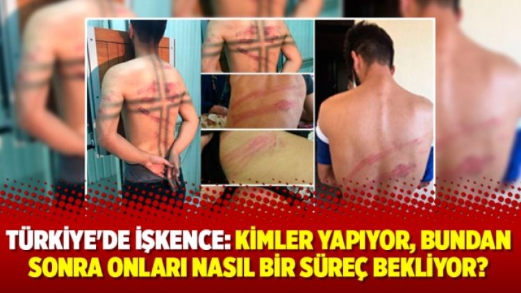 Türkiye’de işkence: Kimler yapıyor, bundan sonra onları nasıl bir süreç bekliyor?