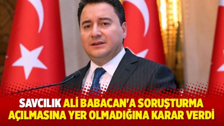Savcılıktan Ali Babacan kararı