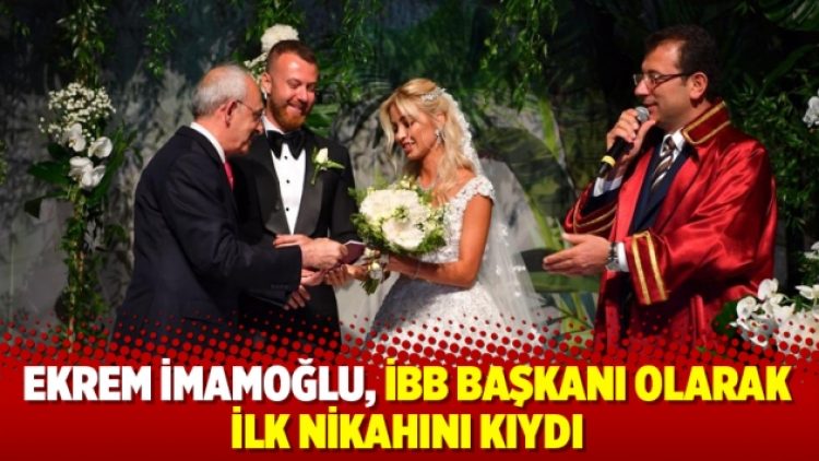 Ekrem İmamoğlu, İBB Başkanı olarak ilk nikahını kıydı