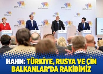 Hahn: Türkiye, Rusya ve Çin Balkanlar’da rakibimiz